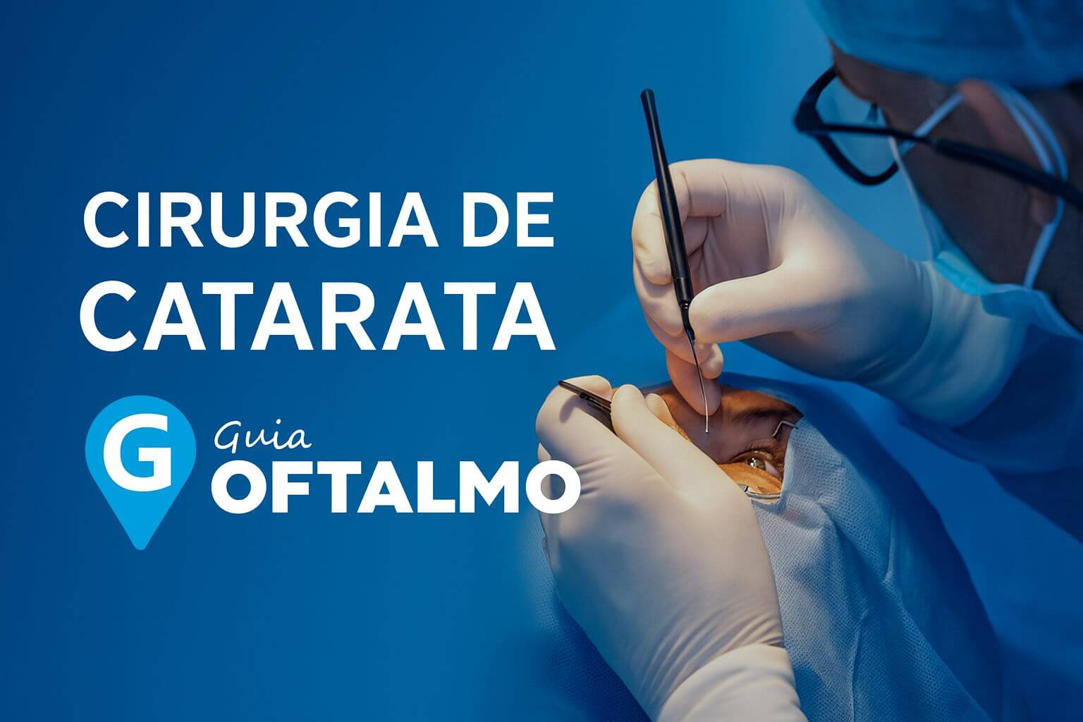 Cirurgia de Catarata em Maringá: Guia Completo para Diagnóstico e Tratamento