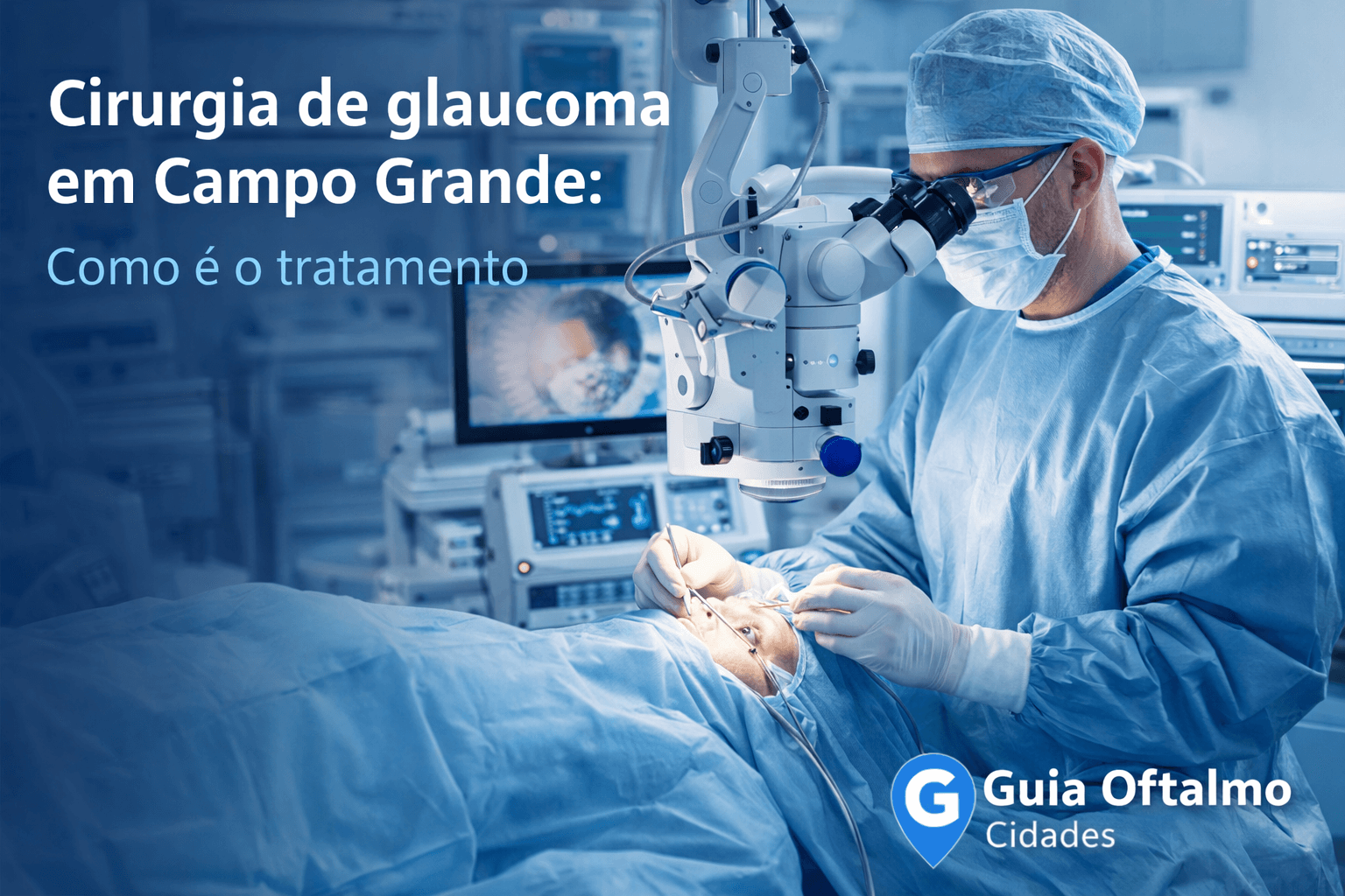 Cirurgia glaucoma em Campo Grande: Como é o tratamento