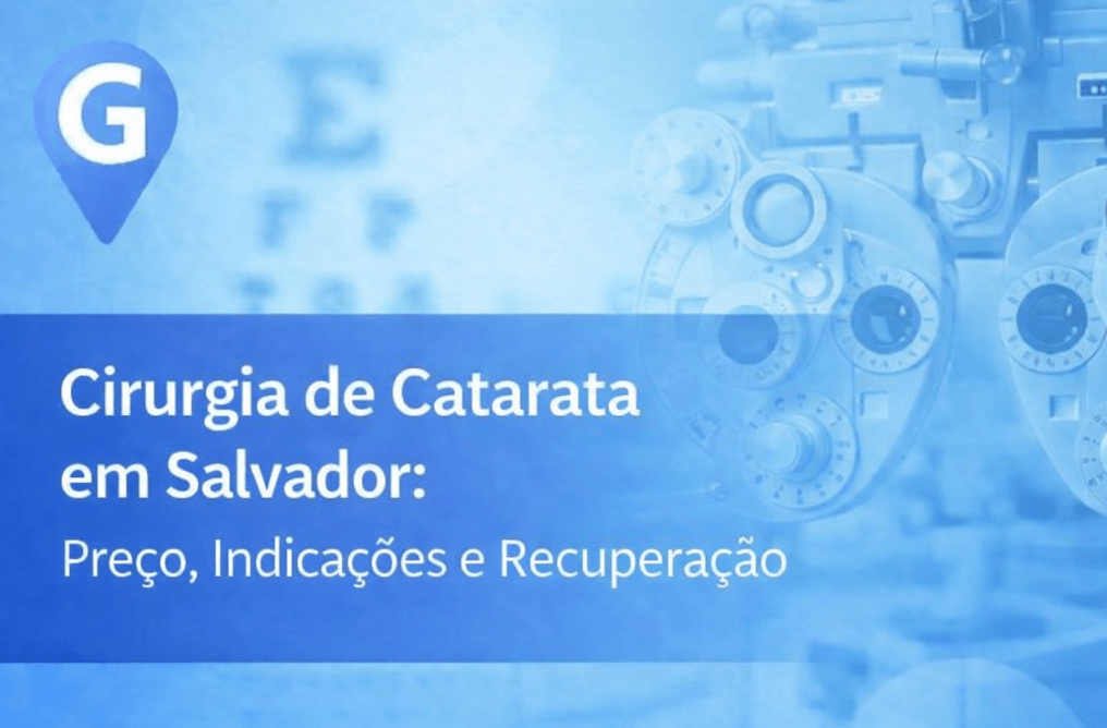 Cirurgia de Catarata em salvador: Preço, Indicações e Recuperação